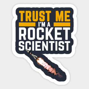 I'm a Rocket Scientist Funny Rocket Science Sticker